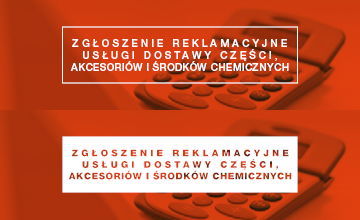 Zgłoszenie reklamacyjne usługi dostawy części, akcesoriów i środków chemicznych